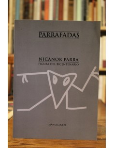 Parrafadas: Nicanor Parra figura del bicentenario (Usado)