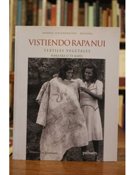 Vistiendo Rapa Nui . Textiles vegetales. Hakaara o te kahu (Usado) Vistiendo Rapa Nui . Textiles vegetales. Hakaara o te kahu (Usado)