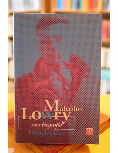 Malcom Lowry. Una biografía (Usado) Malcom Lowry. Una biografía (Usado)