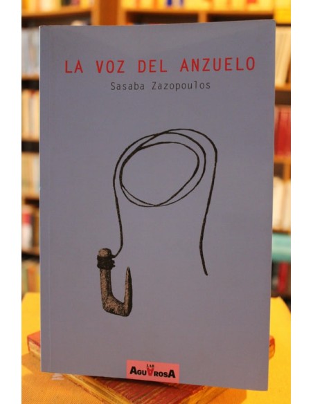 La voz del anzuelo (Usado) La voz del anzuelo (Usado)