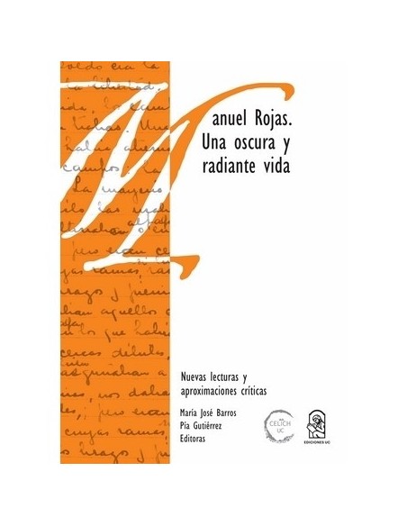 Manuel Rojas. Una oscura y radiante vida (Nuevo) Manuel Rojas. Una oscura y radiante vida (Nuevo)