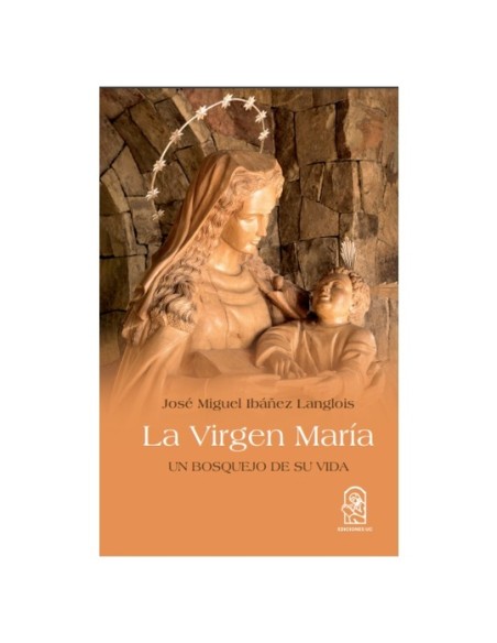 La virgen María. Un bosquejo de su vida (Nuevo) La virgen María. Un bosquejo de su vida (Nuevo)