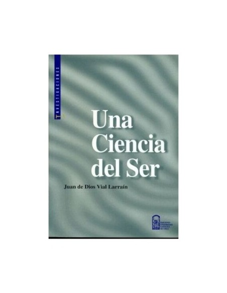 Una ciencia del ser (Nuevo) Una ciencia del ser (Nuevo)