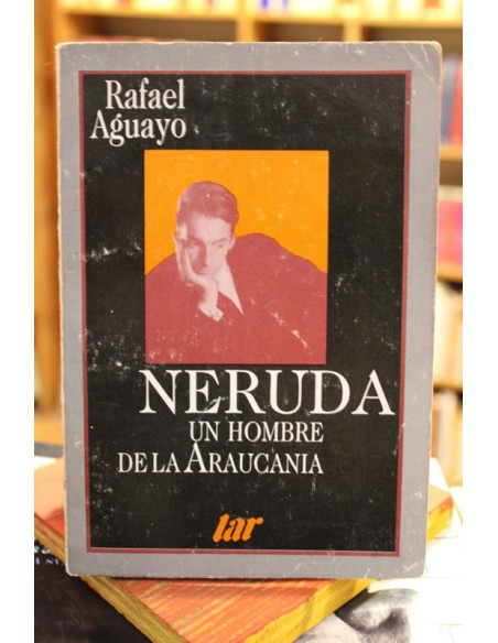 Neruda un hombre de la Araucanía (Usado) Neruda un hombre de la Araucanía (Usado)