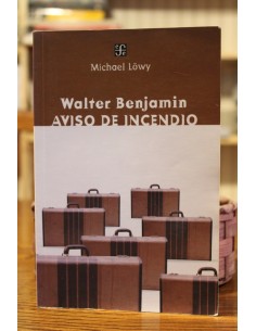 Walter Benjamin: Aviso de incendio (Usado)