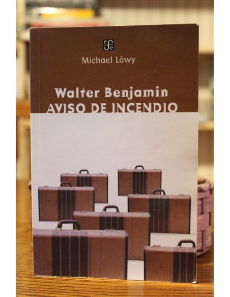 Walter Benjamin: Aviso de incendio (Usado) Walter Benjamin: Aviso de incendio (Usado)