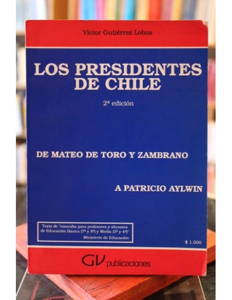 Los presidentes de Chile (Usado) Los presidentes de Chile (Usado)
