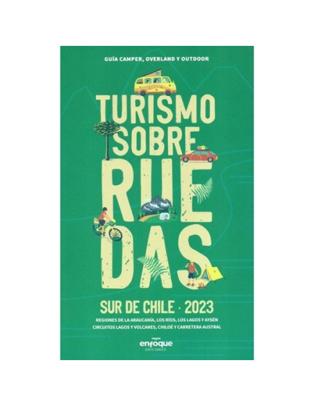 Turismo sobre ruedas. Sur de Chile 2023 (Nuevo)