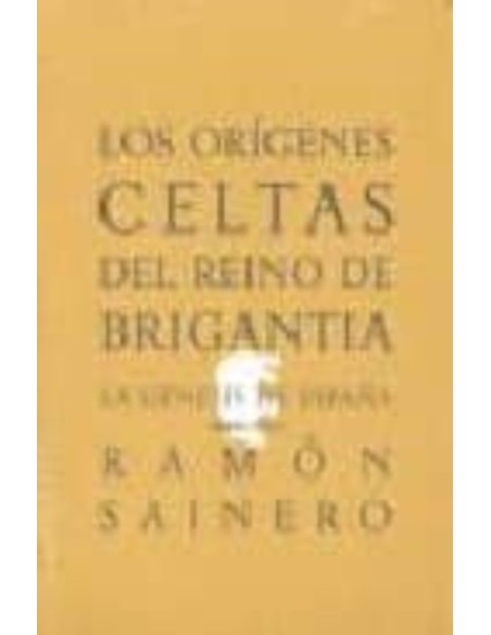 Orígenes celtas del reino Brigantia (Nuevo) Orígenes celtas del reino Brigantia (Nuevo)