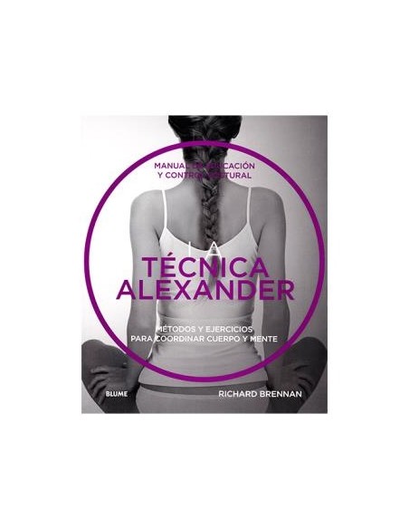 La técnica Alexander (Nuevo) La técnica Alexander (Nuevo)