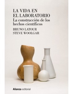 La vida en el laboratorio: la construcción de los hechos científicos (Nuevo)