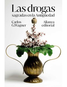 Las drogas sagradas en la antigüedad (Nuevo)