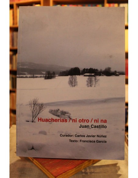 Huacherías / ni otro / ni na (Usado)