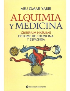 Alquimia y medicina Criterium Naturae. Epítome de Chemicina y Espagiria (Nuevo)