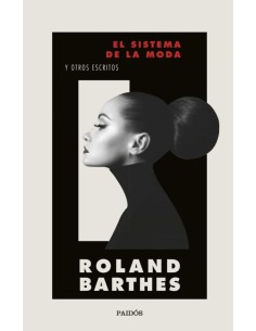 El sistema de la moda y otros escritos (Nuevo)