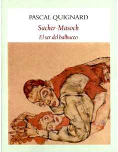 Sacher-Masoch. El ser del balbuceo (Nuevo)