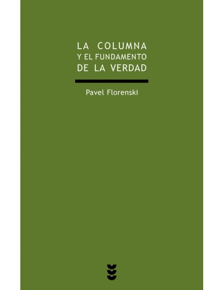 La columna y el fundamento de la verdad (Nuevo) La columna y el fundamento de la verdad (Nuevo)