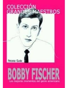 Bobby Fischer: los mejores momentos del genio americano (Nuevo)