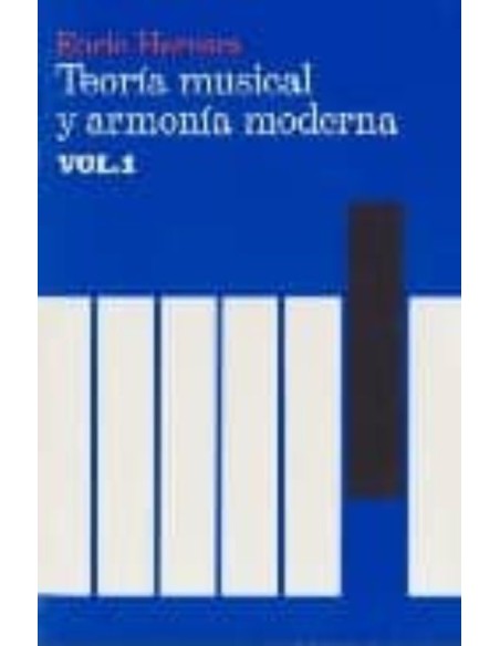 Teoría musical y armonía moderna (Vol. I) (Nuevo) Teoría musical y armonía moderna (Vol. I) (Nuevo)