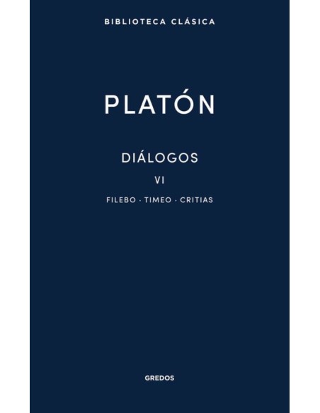 Diálogos VI. Filebo-Timeo-Critias (Nuevo)