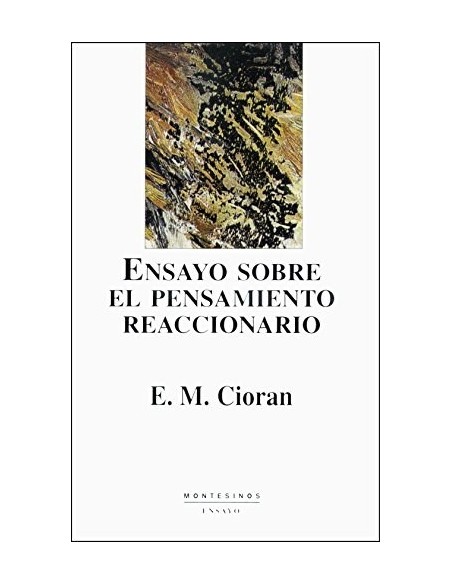 Ensayo sobre el pensamiento reaccionario (Nuevo) Ensayo sobre el pensamiento reaccionario (Nuevo)