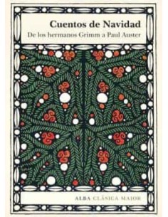 Cuentos de navidad. De los hermanos Grimm a Paul Auster (Nuevo)