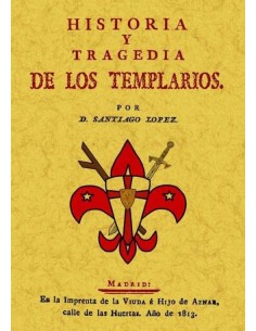 Historia y tragedia de los templarios (Nuevo)