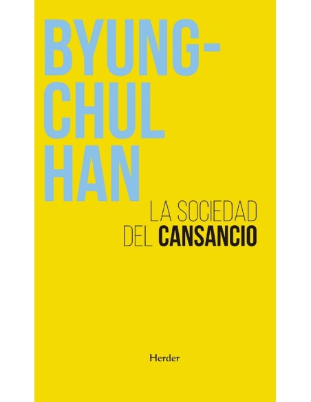 La sociedad del cansancio (Nuevo) La sociedad del cansancio (Nuevo)