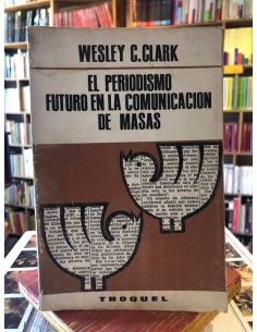El periodismo futuro en la comunicación de masas (Usado)