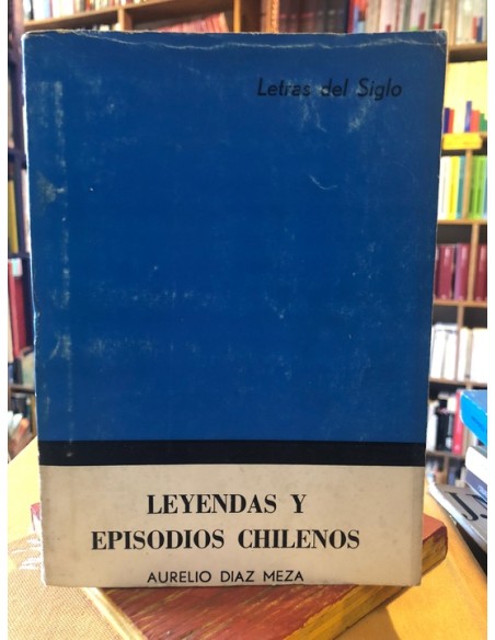 Leyendas y episodios chilenos. En plena colonia VI. Cuarta edición (Usado) Leyendas y episodios chilenos. En plena colonia VI. Cuarta edición (Usado)