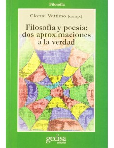 Filosofía y poesía: dos aproximaciones a la verdad (Usado)