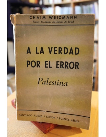 A la verdad por el error. Palestina (Usado) A la verdad por el error. Palestina (Usado)