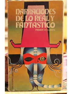 Narraciones de lo real y fantástico. Primer Volumen (Usado)