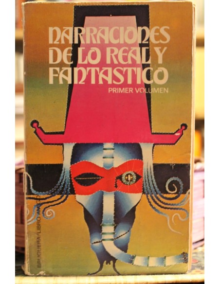 Narraciones de lo real y fantástico. Primer Volumen (Usado) Narraciones de lo real y fantástico. Primer Volumen (Usado)