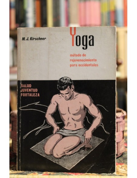 Yoga. Método de rejuvenecimiento para occidentales (Usado) Yoga. Método de rejuvenecimiento para occidentales (Usado)