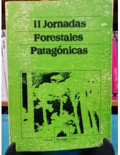 II Jornadas forestales patagónicas. 15 al 20 de Abril de 1985 (Usado)