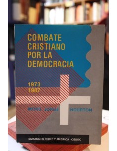 Combate cristiano por la democracia 1973-1987 (firmado) (Usado)