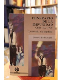 Itinerario de la impunidad Chile 1973-1999 (Usado)