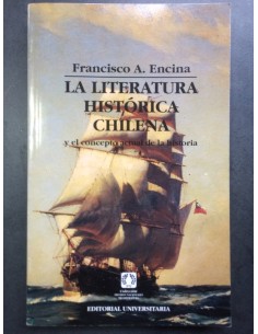 La literatura histórica chilena y el concepto actual de la historia (Usado)