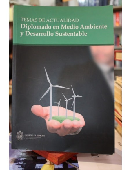 Diplomado en Medio Ambiente y Desarrollo Sustentable (Usado)