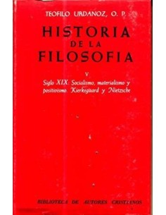 Historia de la filosofía V. Siglo XIX: Socialismo, materialismo y positivismo. Kierkegaard y Nietzsc (Usado)