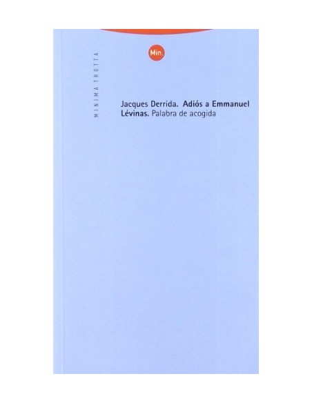 Adiós a Emmanuel Lévinas. Palabra de acogida (Usado) Adiós a Emmanuel Lévinas. Palabra de acogida (Usado)