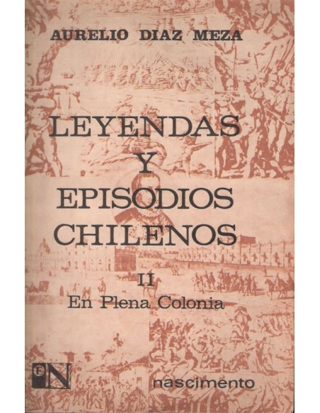 Leyendas y episodios chilenos 10. En plena Colonia Quinto Tomo (Usado) Leyendas y episodios chilenos 10. En plena Colonia Quinto Tomo (Usado)