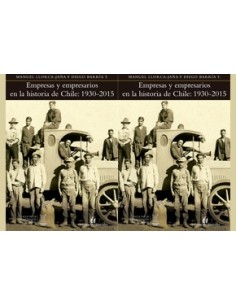 Empresas y empresarios en la historia de Chile 1810-1930 / 1930-2015 (Usado)