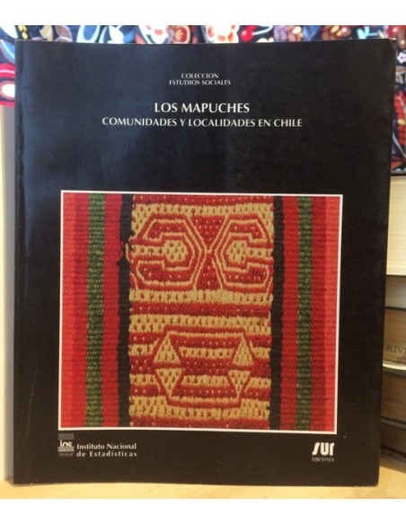 Los mapuches: Comunidades y localidades en Chile (Usado)