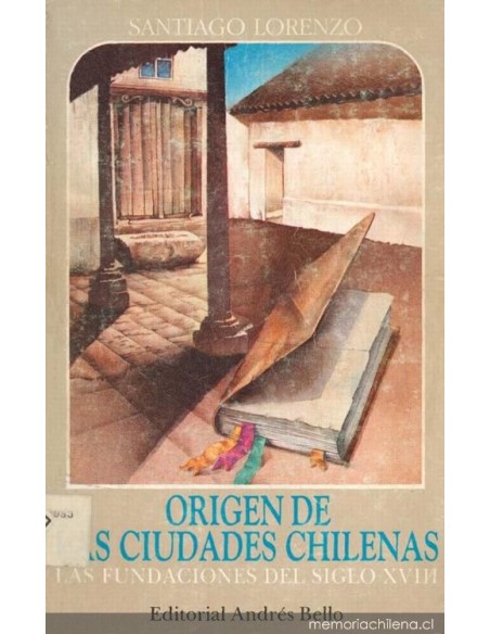 Origen de las ciudades chilenas (Nuevo) Origen de las ciudades chilenas (Nuevo)