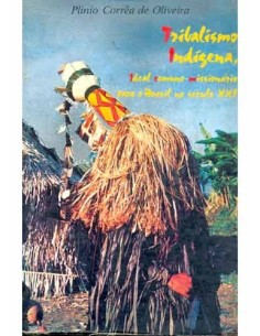 Tribalismo indígena, ideal comuno-missionário para o Brasil no século XXI (Nuevo)