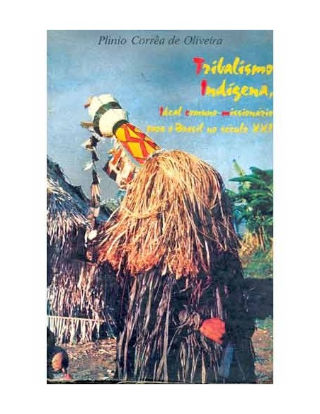 Tribalismo indígena, ideal comuno-missionário para o Brasil no século XXI (Nuevo)