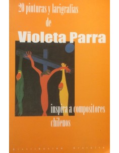 20 Pinturas y larigrafías de Violeta Parra (Nuevo)