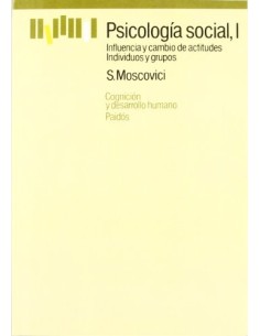 Psicología social, I. Influencia y cambio de actitudes / Individuos y grupos (Usado)